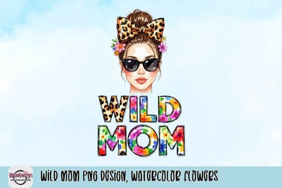 Download Wild Mom PNG Design, Watercolor Flowers - Watercolor Collection